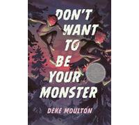 Don't Want to Be Your Monster