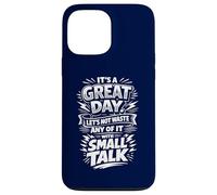 Don't waste a great day with Small Talk Case for iPhone 13 Pro Max