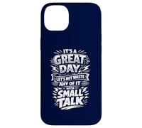 Don't waste a great day with Small Talk Case for iPhone 14 Plus