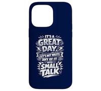 Don't waste a great day with Small Talk Case for iPhone 14 Pro Max