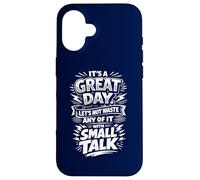 Don't waste a great day with Small Talk Case for iPhone 16