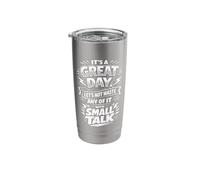 Don't Waste a Great Day with Small Talk Stainless Steel Insulated Tumbler