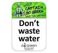 Dont waste water sign - Self adhesive vinyl sticker - Size 100mm x 140mm - Encourage children to save energy with these 'Captain Go Green' environmental awareness stickers (5)