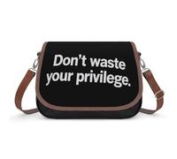 Don't Waste Your Privilege Trendy Shoulder Bag for Women Leather Crossbody Handbags with Wide Strap Lightweight Purse