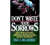 Don't Waste Your Sorrows