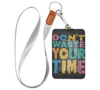 Don't Waste Your Time Leather Badges Holder with Lanyard and 3-Card Capacity id and Card Holder for Staffs Officers Students Doctors Employees