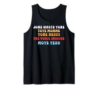 Don't Waste Your Time On Me You're Already The Voice Inside Tank Top