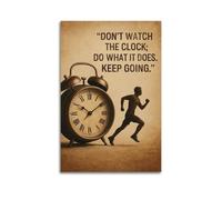 Dont Watch The Clock Do What It Does Keep Going Alarm Clock Runner Wall Art, Consistent Action Decor Painting for Office And Home Gym Artistic Wall Mural Modern Hanging Decor Poster12x18inch(30x45cm)
