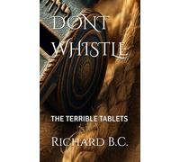 DONT WHISTLE: THE TERRIBLE TABLETS