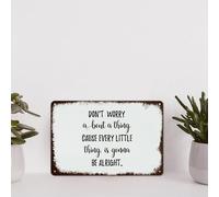 Don't Worry About A Thing 8x12 Inches Metal Retro Look Decoration Plaque Sign for Home Kitchen Bathroom Farm Garden Garage Inspirational Quotes Wall Decor