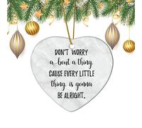 Don't Worry About A Thing Christmas Ornaments, Inspirational Motivational Ceramic Ornaments 2024 Hanging Keepsake Decorative for Christmas Trees,Holiday Party
