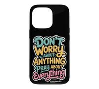 Don't Worry About Anything Pray About Everything Phil 4:6 Case for iPhone 13 Pro