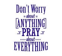 Don't Worry About Anything Pray About Everything Religions Lettering Wall Decals Paster Paper 60.8x82.6cm Multiple Size Options DarkBlue