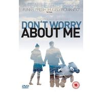 Don't Worry About Me [DVD]