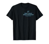 Don't Worry About Tomorrow Christian Faith Bible Verse T-Shirt
