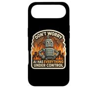 Don't Worry AI Has Everything Under Control Robot Fire Funny Case for iPhone Air