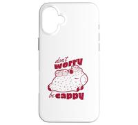 DON'T WORRY BE CAPPY! Capybara Funny Cute Meme Case for iPhone 16 Plus