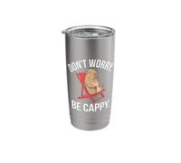 Don't Worry Be Cappy Positivity Vibes Fun Design Stainless Steel Insulated Tumbler