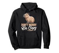 Don't Worry Be Capy Capybara Rodent Animal Pullover Hoodie