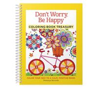 Don't Worry, Be Happy Coloring Book Treasury: Color Your Way to a Calm, Positive Mood
