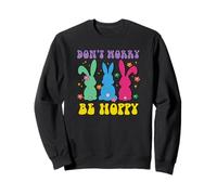 Don't Worry Be Hoppy with Groovy Retro Bunnies and Flowers Sweatshirt