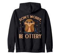 Dont Worry Be Ottery Zip Hoodie