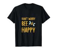 Don't Worry Bee Happy T-Shirt