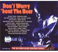 Dont Worry Bout Bear - Don't Worry Bout the Bear