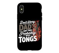 DON'T WORRY DAD'S GOT THIS PROBABLY WITH TONGS Case for iPhone X/XS