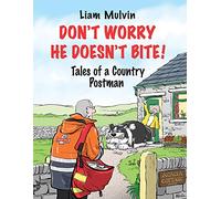 Don't Worry He Doesn't Bite: Tales of a Country Postman