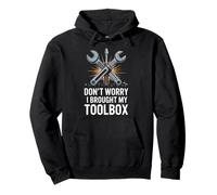 Dont Worry I Brought My Toolbox Funny Mechanic Pullover Hoodie