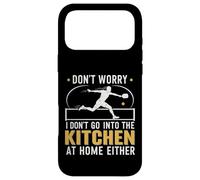 Don't Worry I Don't Go Into The Kitchen At Home Either Funny Case for iPhone 17 Pro Max