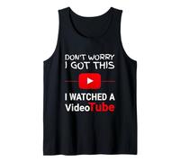 Don't Worry I Got This I Watched a VideoTube Funny Grilling Tank Top