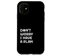 Don't Worry I Have A Plan Gamer RPG Role Playing D20 Dice Case for iPhone 11