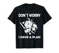 Don't worry, I have a plan role-playing game T-Shirt