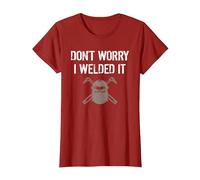 Dont Worry I Welded IT Shirt T-Shirt, Women, Cranberry Red, Medium