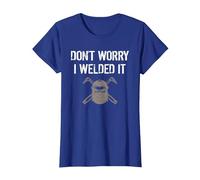 Dont Worry I Welded IT Shirt T-Shirt, Women, Royal Blue, 3X-Large