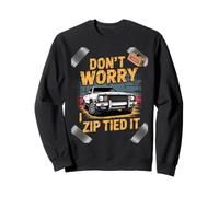 Don't Worry I Zip Tied It Funny Car Guy Overlanders Racers Sweatshirt