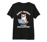 Don't Worry I'm from Tech Support Cat Man Technical Support Premium T-Shirt