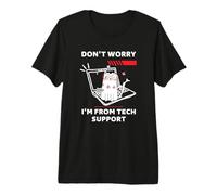 Don't Worry I'm from Tech Support Funny Cat Premium T-Shirt