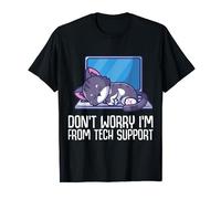 Dont worry im from the it support T-Shirt