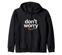 don't worry inspiring uplifting empowering worker associate Zip Hoodie