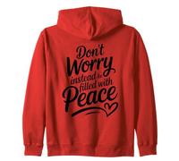 Don't Worry Instead Be Filled with Peace Zip Hoodie