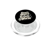 Don't Worry It Gets Worse True Crime Humor PopSockets PopGrip for MagSafe