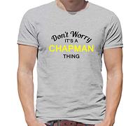 Don't Worry It's a Chapman Thing! - Mens T-Shirt - Ash - Small