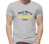 Don't Worry It's a Johnson Thing! - Mens T-Shirt - Ash - Large