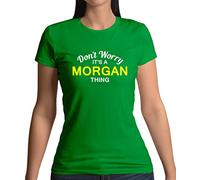 Don't Worry It's a Morgan Thing! - Womens Crewneck T-Shirt - Irish Green - Medium