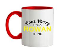 Don't Worry It's a Rowan Thing! - 11oz - Ceramic Two-Tone Mug for Coffee/Tea - Red/White - One Size