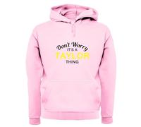Don't Worry It's a Taylor Thing! - Unisex Premium Hoodie/Hooded Top - Baby Pink - Large