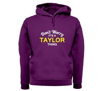 Don't Worry It's a Taylor Thing! - Unisex Premium Hoodie/Hooded Top - Purple - XXL